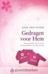 Otter, Anja den - Gedragen voor Hem *nieuw* nu van  16,95 voor --- Een persoonlijk verhaal over de levenloze geboorte van onze tweeling