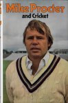 Procter, Mike - Mike Procter and Cricket