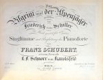 Schubert, Franz: - Der Pilgrim und der Alpenjäger gedichtet von Friederich von Schiller, in Musik gesetzt für eine Singstimme mit Begleitung des Pianoforte... seinem Freunde L: F: Schnorr von Karolsfeld gewidmet. 37 tes Werk Schubert, Franz: - Der Pilgrim und der Alpenjäger gedichtet von Friederich von Schiller, in Musik gesetzt für eine Singstimme mit Begleitung des Pianoforte... seinem Freunde L: F: Schnorr von Karolsfeld gewidmet. 37 tes Werk