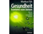 Markus Fäh - Gesundheit kommt von innen Markus Fäh - Gesundheit kommt von innen