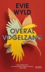 Evie Wyld - Overal vogelzang
