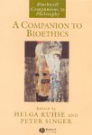 Kuhse, Helga & Peter Singer (edit.) - Companion to Bioethics