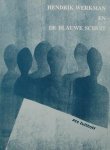 WERKMAN - ZUIDHOFF, ATE. - Hendrik Werkman en de Blauwe Schuit.