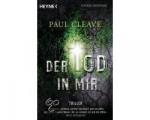 Cleave, Paul - Der Tod in mir / Thriller
