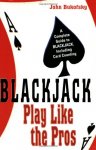 John Bukofsky - Blackjack: Play Like the Pros