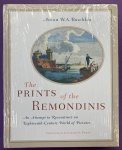 BOSCHLOO, ANTON W.A. - The prints of the Remondinis. An attempt to reconstruct an eighteenth-century world of pictures.