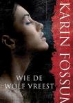 Karin Fossum - Wie de wolf vreest