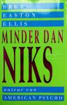 Easton Ellis, Bret - Minder dan niks (Ex.1)