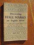 BLY John - Discovering Hall Marks on English silver