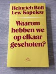 Boll, H. - Waarom hebben we op elkaar geschoten / druk 1