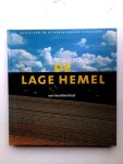 Han van der Horst - De Lage Hemel Een Beeldverhaal : Nederland en de Nederlanders Verklaard