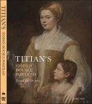 Jaynie Anderson, Larry Keith, Irina Artemieva e.a. - Titian's hidden double portrait unveiled after 500 years