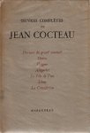 Cocteau, Jean - Oeuvres complètes tome 4: Discours du grand sommeil - Opéra - Enigme - Allégories - Le fils de l'air - Léone - La crucifixion.