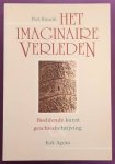 BUUNK, PIET. - Het imaginaire verleden. Beeldende kunst en geschiedschrijving. Proefschrift Vije Universiteit Amsterdam.