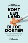 Michelle van Tongerloo - Komt Een Land Bij De Dokter