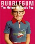 Brownlee, Nick - Bubblegum  The History of Plastic Pop