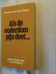 Berg, Marinus van den - Als de ouderdom pijn doet ...