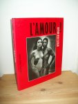 Elsken, Ed van der [Beeke, Anthon (red.)] - L'Amour! Foto's 1950-1990