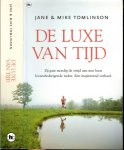 Tomlinson, Jane en Mike .. Vertaling  van Yvonne Kloosterman .. Omslagontwerp Marlies Visser - De luxe van tijd