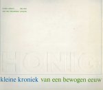 Honig G N (tekst) Tjepkema Pieter Fotografie - Honig Kleine Kroniek van een Bewogen Eeuw Honig Heraut mei 1967 Eeuwfeest Uitgave 1867 1967