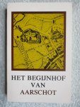 Gerits, Jan. Jos Pelgrims, e.a. - Het begijnhof van Aarschot.
