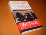 Faber, Johan. - Wende. Sprankelende roman over vriendschap,verlangen en de ongrijpbaarheid van herinneringen.