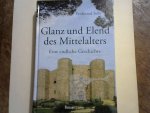 Seibt Ferdinand - Glanz und Elend des Mittelalters. Eine endliche Geschichte