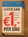 Kelly, Kath - Leven van 1,- euro per dag