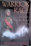 James, Lawrence - Warrior Race. A History of the British at War