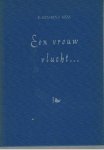 Hess, Katharina - Een vrouw vlucht....