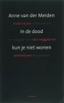 Anne van der Meiden, A. Van Der Meiden - In De Dood Kun Je Niet Wonen