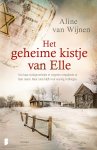 Aline van Wijnen 241010 - Het geheime kistje van Elle Om haar oorlogsverleden te vergeten veranderde ze haar naam. Maar niets blijft voor eeuwig verborgen.