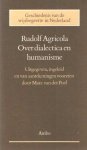 Agricola, Rudolf - Over dialectica en humanisme. Uitgegeven, ingeleid en van aantekeningen voorzien door Marc van der Poel