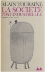 Alain Touraine - La Société Post-Industrielle