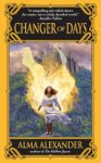 Alma Alexander - Changer of Days Alma Alexander - Changer of Days