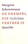 Schouwenaar, Margreet - De drempel die vertrek is, gesigneerd