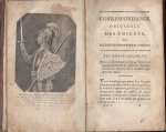  - Correspondance Originale des Émigrés, ou les Émigrés peints par Eux-Mêmes. (Cette Correspondance, déposée aux archives de la Convention Nationale, est celle prise par l`avant-garde du Général Kellermann à Longwy et à Verdun, dans le Por...