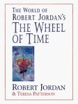 Robert Jordan 39752, Theresa Patterson 114421 - The wheel of time The world of Robert Jordan's