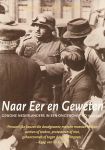 Jong, Gerie de / Kok, René / Somers, Erik - Naar eer en geweten. Gewone Nederlanders in een ongewone tijd, 1940-1945
