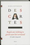 Rene Descartes - Bibliotheek Descartes 1 Samenvatting van de muziekleer ; Persoonlijke aantekeningen ; Descartes' dromen ; Regels om richting te geven aan het verstand