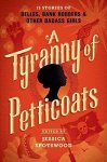 Spotswood Jessica - A Tyranny of Petticoats