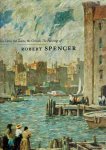 PETERSON, Brian H. - The Cities, the Towns, the Crowds: The Paintings of Robert Spencer.