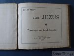 Pol de Mont, Karel Doudelet (ills.) - Van Jezus. Tekeningen van Karel Doudelet. [Nr. 247 van 250 exempl.]