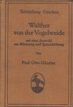 Güntter, Prof Otto - Walther von der Vogelweide mit einer Auswahl aus Minnesang und Spruchdichtung