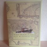 Voskamp-Voestermans, R. - Van hoogaars tot kustwacht / 150 jaar politietoezicht te water