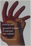 Tone Brulin - Gevecht tussen 2 mannen van rubber