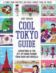 Abby Denson 192804 - Cool Tokyo Guide Adventures in the City of Kawaii Fashion, Train Sushi and Godzilla