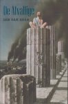 Aken (Herwen-en-Aerdt, 9 augustus 1961), Jan van - De afvallige - Het jaar is 376 na Christus. Uit de onmetelijke Aziatische steppen nadert groot onheil: tienduizenden Goten steken in paniek de Donau over en vragen asiel aan in het Romeinse Rijk.