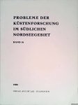 Behre, Karl-Ernst (Schriftleitung) - Probleme der Küstenforschung im südlichen Nordseegebiet. Band 16