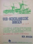 Röntgen, J. / Joosen, Ber (bew.) - Oud=Nederlandsche dansen. Opus 46A. Bewerking voor harmonie